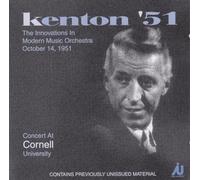 Stan Kenton & His Orchestra - Kenton'51 (Concert At Cornell University)