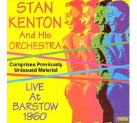 Stan Kenton & His Orchestra - Live At Barstow 1960