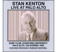 Stan Kenton & His Orchestra - Live At Palo Alto (Stanford University 1955)