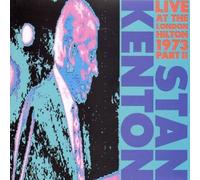 Stan Kenton & His Orchestra - Live At The London Hilton