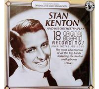Stan Kenton & His Orchestra - Plays 18 Original Big Band Recordings