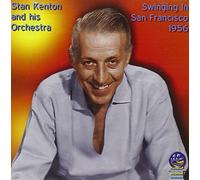 Stan Kenton & His Orchestra - Swinging in San Francisco 1956 [Import]