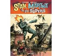 Stan, Martha et les Supers Dominique Hennebaut (Scénario), Dominique Hennebaut (Dessinateur)