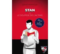 Stan ou Le solfège de l'acting - David Barrouk - Method Acting Center - broché - Théâtre