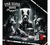 Stan Silver and the Brave Puppies – All In – Vinyle