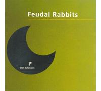Stan Sulzmann - Feudal Rabbits [Import]