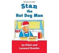 Stan The Hot Dog Man Paperback Book By Ethel And Leonard Kessler