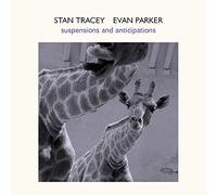 Stan Tracey & Evan Parker - Suspensions and Anticipations