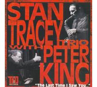 Stan Tracey & Peter King - The Last Time I Saw You [Import]