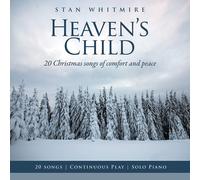 Whitmire, Stan - Heaven'S Child: 20 Christmas Songs