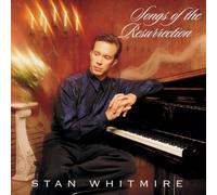 Stan Whitmire - Songs of the Resurrection