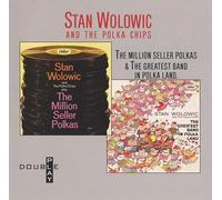 Stan Wolowic & The Polka Chips - Million Seller Polkas & Best Band in Polka Land
