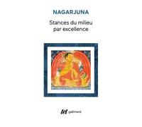 Nagarjuna – Stances du milieu par excellence (Madhyamaka-kārikās) – Poche