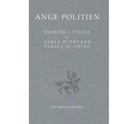 Stances / Stanze et Fable d'Orphée / Fabula di Orfeo Ange Politien (Auteur), Emilie Seris (Traduction), Francesco Bausi (Notes)