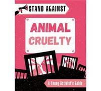 Stand Against Animal Cruelty by Alice Harman Alice Harman (Auteur)