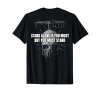 Stand Alone If You Must But You Must Stand (à l'arrière) T-Shirt
