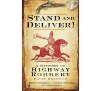 Stand and Deliver! Brandon, David (Auteur)