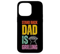 Stand Back Dad Is Grilling Funny BBQ Father's Day Coque pour iPhone 14 Pro Max