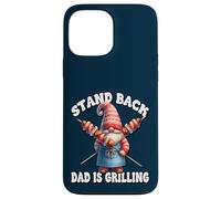 Stand Back Dad is Grilling Funny Saying for Men Grill GNOME Coque pour iPhone 13 Pro Max