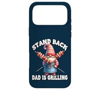 Stand Back Dad is Grilling Funny Saying for Men Grill GNOME Coque pour iPhone 17 Pro Max