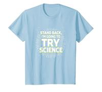 Stand Back, I'm Going to Try Science - Humour du Professeur T-Shirt, Enfant, Bleu Céleste, 10 Ans