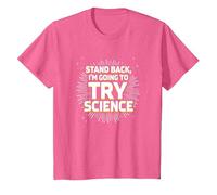 Stand Back, I'm Going to Try Science - Humour du Professeur T-Shirt, Enfant, Rose Chiné, 3 Ans
