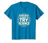 Stand Back, I'm Going to Try Science - Humour du Professeur T-Shirt, Enfant, Saphir, 2 Ans