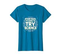 Stand Back, I'm Going to Try Science - Humour du Professeur T-Shirt, Femme, Saphir, XXL