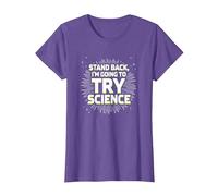 Stand Back, I'm Going to Try Science - Humour du Professeur T-Shirt, Femme, Violet chiné, L