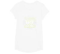 Stand Back, I'm Going to Try Science - Humour du Professeur T-Shirt, Fille, Blanc, L