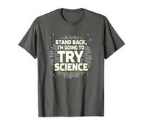 Stand Back, I'm Going to Try Science - Humour du Professeur T-Shirt, Homme, Asphalte, 3XL