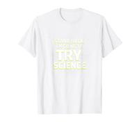 Stand Back, I'm Going to Try Science - Humour du Professeur T-Shirt, Homme, Blanc, XXL
