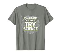 Stand Back, I'm Going to Try Science - Humour du Professeur T-Shirt, Homme, Vert Kaki chiné, L