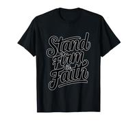 Stand Firm in Faith T-Shirt