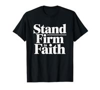 Stand Firm in Faith T-Shirt Graphique avec Valeur