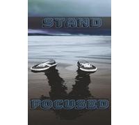 "STAND FOCUSED": To Have Mental Clarity and Principles | 6 x 9 in. |111 pages | Journal For You or A Loved One