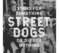 Stand For Something Or Die For Nothing by Street Dogs [Audio CD] NEUF