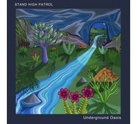 Stand High Patrol Underground Oasis (CD) Album