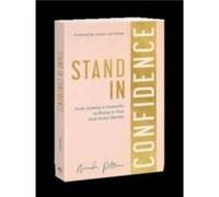Stand in Confidence: From Sinking in Insecurity to Rising in Your God-Given Identity