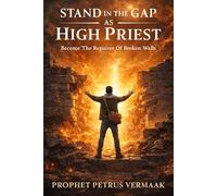 Stand In The Gap As High Priest: Become The Repairer Of Broken Walls