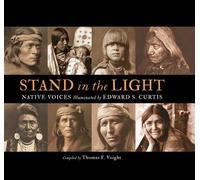 Stand in the Light Native Voices Illuminated by Edward S. Curtis - Thomas F. Voight - Rio Nuevo - ebook (ePub) - Livre