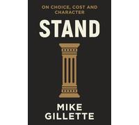 Stand: On Choice, Cost and Character