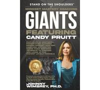 Stand on the Shoulders of Mindset Mastery Coaching Giants featuring Candy Pruitt