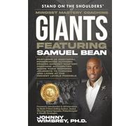 Stand on the Shoulders of Mindset Mastery Coaching Giants featuring Sam Bean
