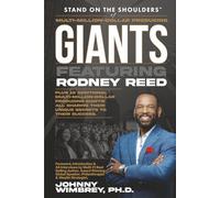 Stand on the Shoulders of Multi-Million-Dollar-Producing Giants featuring Rodney Reed