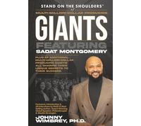 Stand on the Shoulders of Multi-Million-Dollar-Producing Giants featuring Sadat Montgomery