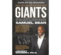 Stand on the Shoulders of Multi-Million-Dollar-Producing Giants featuring Samuel Bean