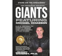 Stand on the Shoulders of Top Producing Industry Giants Featuring Michael Chiasson