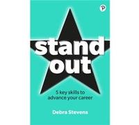 Stand Out: 5 key skills to advance your career Debra Stevens (Auteur)
