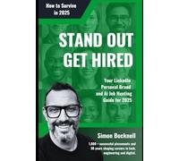 Stand Out Get Hired: Your Linkedin, Personal Brand and Ai Job Hunt Guide for 2025
